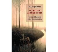 M. Craig Barnes Pastor as Minor Poet (Tascabile)