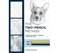 The Two-Pencil Method: The Revolutionary Approach to Drawing It All [Lingua Inglese]
