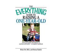 M.D. Brian Donna Raskin The Everything Guide to Raising a One-Year- (Tascabile)