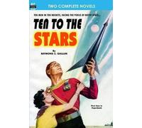 M D David H Keller Raymond Z Gallu Ten to the Stars & The Conqueror (Tascabile)