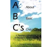 M.D. F.A.A.P. Enrique G. Macias ABC's = About Basic Child Care (Tascabile)