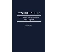 M. D. Faber Synchronicity: C.G. Jung, Psychoanalysis, and Rel (Copertina rigida)