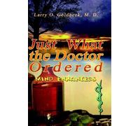 M. D. Goldbeck Just What the Doctor Ordered (Copertina rigida)