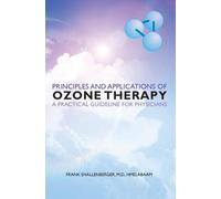M D Hmd Abaam F Principles and Applications of ozone therapy - a pra (Tascabile)