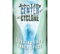 M.D. John C. Lilly Center of the Cyclone (Tascabile)