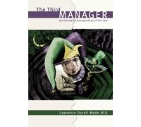 M. D. Lawrence Durel The Third Manager: Unintended Consequences of t (Tascabile)