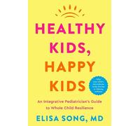 Elisa Song Elisa Song M.D. Healthy Kids, Happy Kids (Copertina rigida)