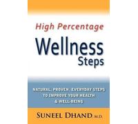 M.D. Suneel Dhand High Percentage Wellness Steps (Tascabile)