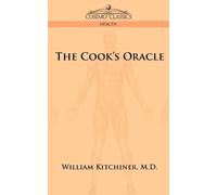 M D William Kitchiner The Cook's Oracle (Tascabile)
