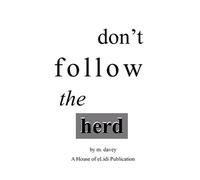 M Davey Don't Follow the Herd (Tascabile)