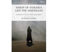 M. David Litwa Simon of Samaria and the Simonians (Copertina rigida)