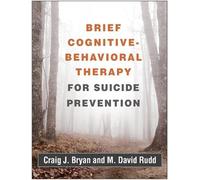 M. David Rudd C Brief Cognitive-Behavioral Therapy for Suicide Preve (Tascabile)