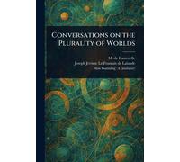M de (Bernard Le Bovier) Fontenelle Joseph Jérô Conversations on the (Tascabile)