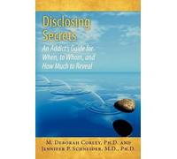 M Deborah Corley Ph D Jennifer P Schneider M D Disclosing Secrets (Tascabile)