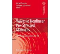 M. Destrade Waves in Nonlinear Pre-Stressed Materials (Tascabile)