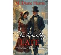 M Diane Harris Fashionably Late (Copertina rigida)