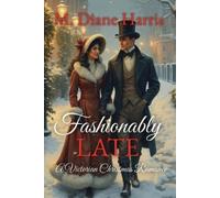 M Diane Harris Fashionably Late (Tascabile)