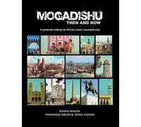 M Dirios I Osman Rasna Warah Mogadishu Then and Now (Tascabile)