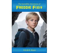 M.E.B.M. Kirwin The Incredible Adventures of Freddie Fixit (Tascabile)