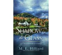 M.E. Hilliard Shadow in the Glass (Tascabile)