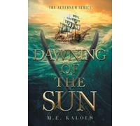 M E Kalous – Dawning of the Sun – Aeternum – Tascabile
