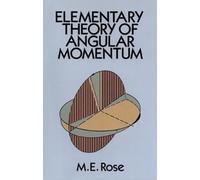 M.E. Rose David G Moursund Elementary Theory of Angular Momentum (Tascabile)