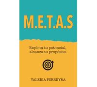 M.E.T.A.S: Explota tu potencial, alcanza tu propósito.