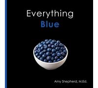 M Ed Amy Shepherd Everything Blue (Tascabile) Everything Colors