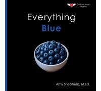 M Ed Amy Shepherd Everything Blue (Tascabile) Everything Colors