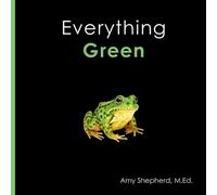 M Ed Amy Shepherd Everything Green (Tascabile) Everything Colors
