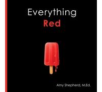 M Ed Amy Shepherd Everything Red (Tascabile) Everything Colors