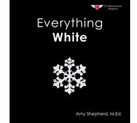M Ed Amy Shepherd Everything White (Tascabile) Everything Colors