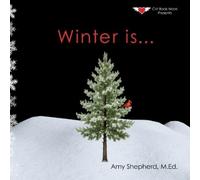 M Ed Amy Shepherd Winter is... (Tascabile) Seasons Are...