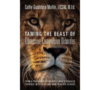 M Ed Cathy Mullin Li Taming the Beast of Obsessive Compulsive Disor (Tascabile)