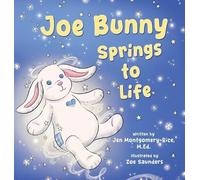 M Ed Jen Montgomery-Rice Joe Bunny Springs to Life (Copertina rigida)