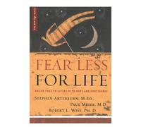 M Ed Stephen Arterburn M D Paul Meier PH D Robert The Fear Less for (Tascabile)
