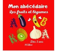 M Éditions Mon abécédaire les fruits et légumes (Tascabile)
