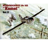 M. Emmerling Messerschmitt Me 163 “Komet” Vol.II (Tascabile)