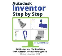 M Eng Johannes Autodesk Inventor Step by Step: CAD Design and FEM S (Tascabile)