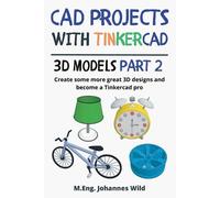 M Eng Johannes Wild CAD Projects with Tinkercad 3D-Models Part 2 (Tascabile)