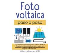 M Eng Johannes Wild Fotovoltaica paso a paso (Tascabile)