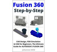M Eng Johannes Wild Fusion 360 Step by Step (Tascabile)