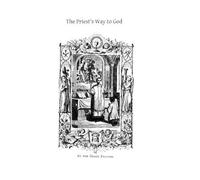 M Eugene Boylan Ocso The Priest's Way to God (Tascabile)