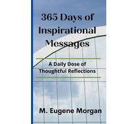 M Eugene Morgan 365 Days of Inspirational Messages (Tascabile)