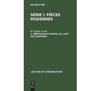 M Eugène Scribe Bertrand Et Raton, Ou l'Art de Conspirer (Copertina rigida)