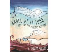 M. Evelina Galang Angel de la Luna and the 5th Glorious Mystery (Tascabile)