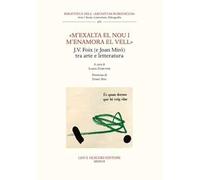 «M’exalta el nou i m’enamora el vell». J.V. Foix (e Joan Mirò) tra arte e letteratura