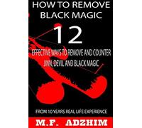 M F Adzhim How to remove black magic (Tascabile) Shared Knowledge