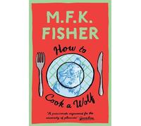 M.F.K. Fisher How to Cook a Wolf (Tascabile)