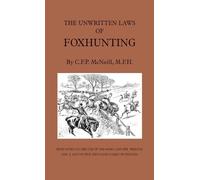M F McNeill The Unwritten Laws of Foxhunting - With Notes on (Copertina rigida)